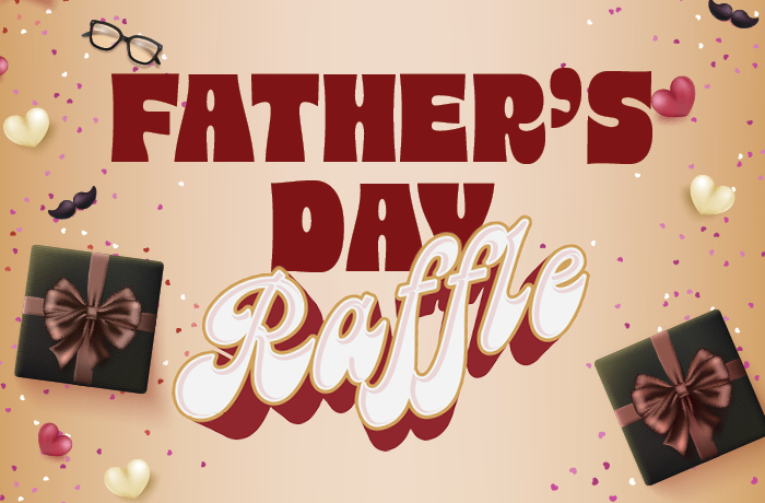$4,000 Father's Day Raffle