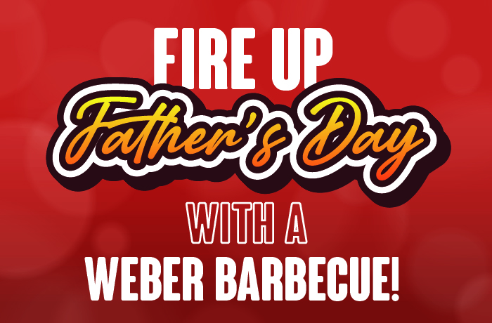 Fire Up Father's Day!