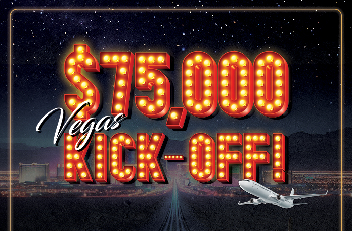 $25K VEGAS KICK OFF