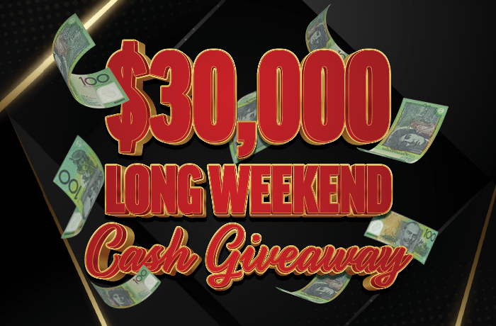 $30,000 LONG WEEKEND CASH GIVEAWAY